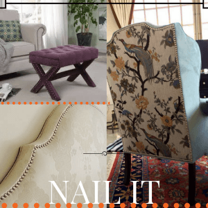 Collage of furniture details: purple ottoman, patterned chair, nailhead trim, and 'NAIL IT' text.